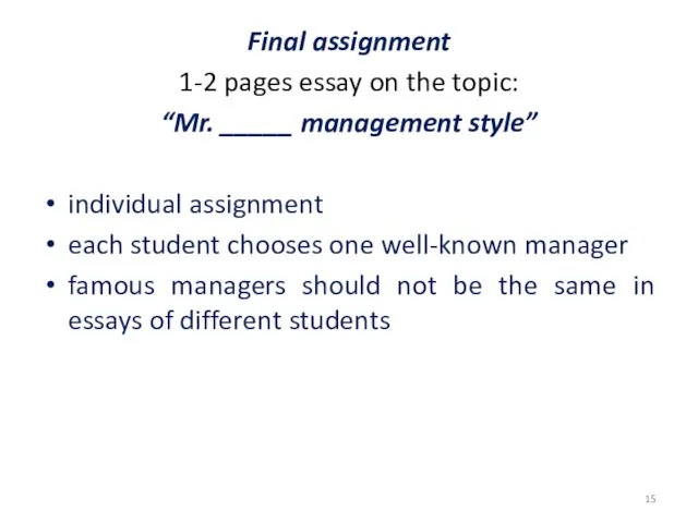 Final assignment 1-2 pages essay on the topic: “Mr. _____ management