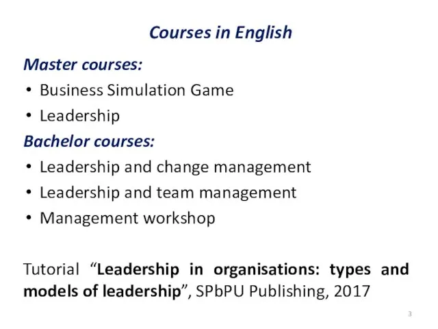 Courses in English Master courses: Business Simulation Game Leadership Bachelor courses: