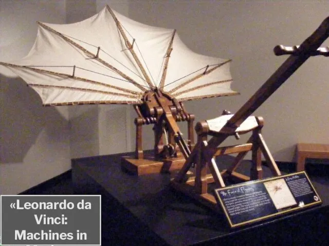 «Leonardo da Vinci: Machines in Motion»