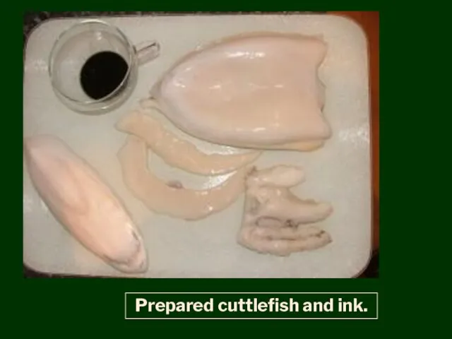 Prepared cuttlefish and ink.