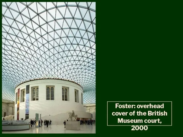 Foster: overhead cover of the British Museum court, 2000