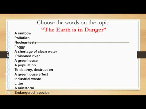 Choose the words on the topic “The Earth is in Danger”