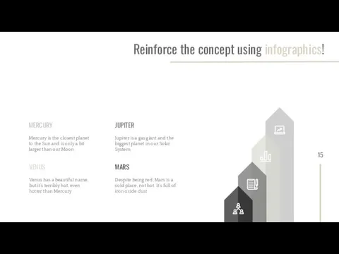 Reinforce the concept using infographics! JUPITER Jupiter is a gas giant