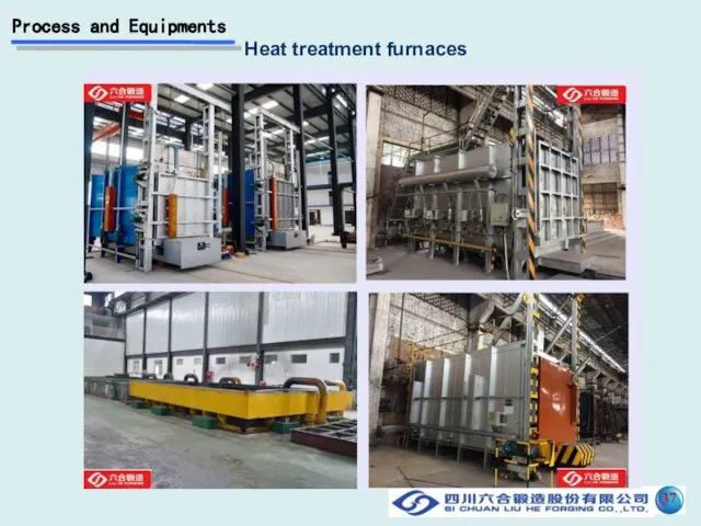 Process and Equipments Heat treatment furnaces 37