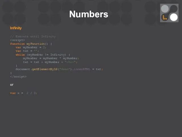 Numbers Infinity // Execute until Infinity function myFunction() { var myNumber