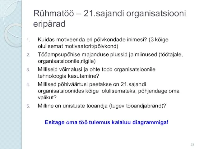 Rühmatöö – 21.sajandi organisatsiooni eripärad Kuidas motiveerida eri põlvkondade inimesi? (3