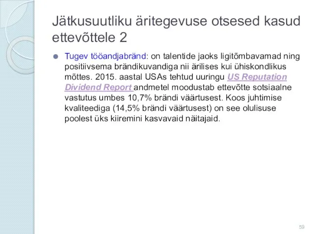 Jätkusuutliku äritegevuse otsesed kasud ettevõttele 2 Tugev tööandjabränd: on talentide jaoks