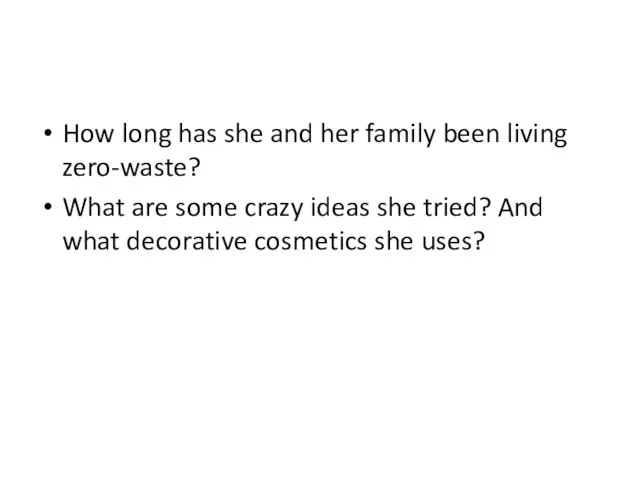 How long has she and her family been living zero-waste? What