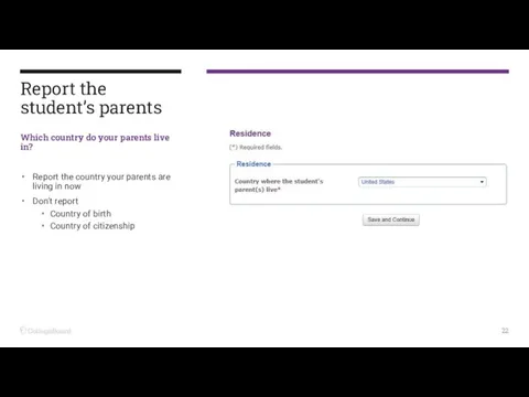 Report the student’s parents Which country do your parents live in?