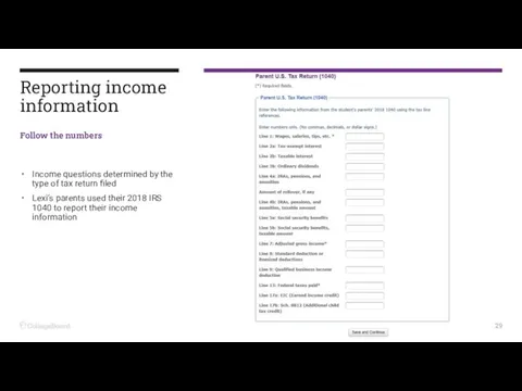 Reporting income information Follow the numbers Income questions determined by the