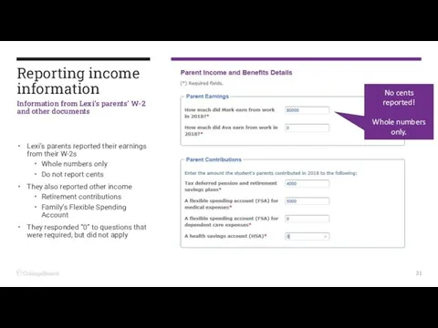 Reporting income information Information from Lexi’s parents’ W-2 and other documents