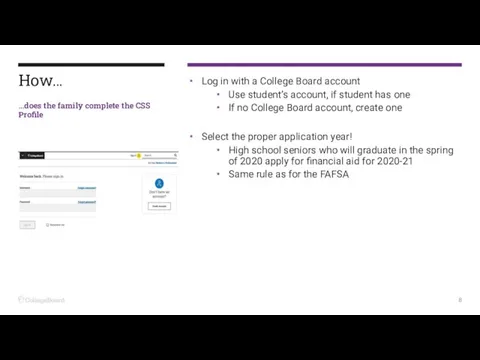 Log in with a College Board account Use student’s account, if