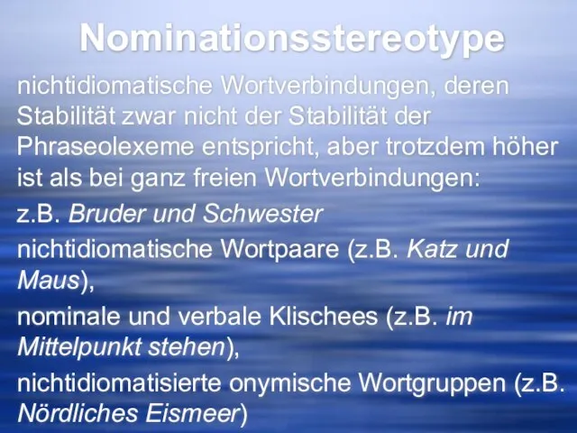 Nominationsstereotype nichtidiomatische Wortverbindungen, deren Stabilität zwar nicht der Stabilität der Phraseolexeme