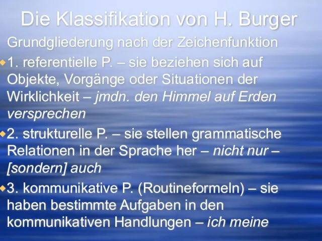 Die Klassifikation von H. Burger Grundgliederung nach der Zeichenfunktion 1. referentielle