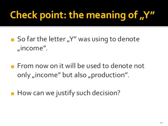 Check point: the meaning of „Y” So far the letter „Y”