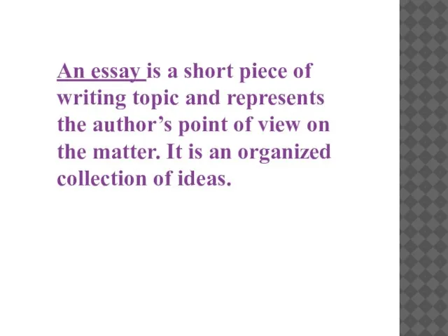 An essay is a short piece of writing topic and represents