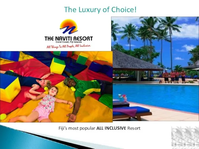 The Luxury of Choice! Fiji’s most popular ALL INCLUSIVE Resort