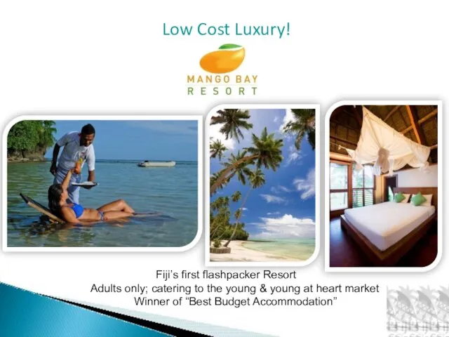 Low Cost Luxury! Fiji’s first flashpacker Resort Adults only; catering to