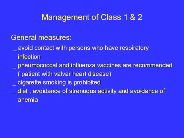 Management of Class 1 & 2 General measures: _ avoid contact