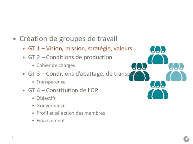 Création de groupes de travail GT 1 – Vision, mission, stratégie,