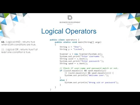 Logical Operators && : Logical AND : returns true when both