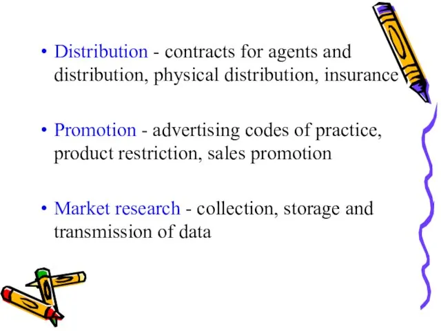 Distribution - contracts for agents and distribution, physical distribution, insurance Promotion