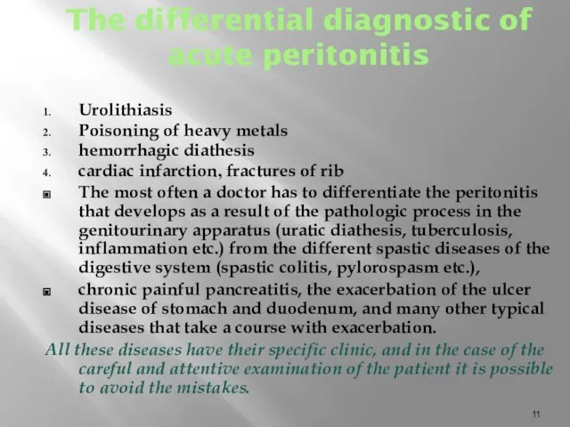 The differential diagnostic of acute peritonitis Urolithiasis Poisoning of heavy metals