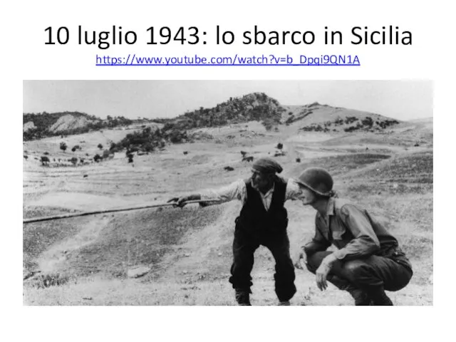 10 luglio 1943: lo sbarco in Sicilia https://www.youtube.com/watch?v=b_Dpqi9QN1A