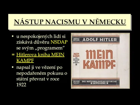 NÁSTUP NACISMU V NĚMECKU u nespokojených lidí si získává důvěru NSDAP