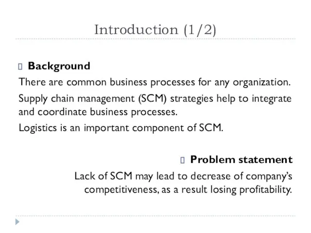 Introduction (1/2) Background There are common business processes for any organization.