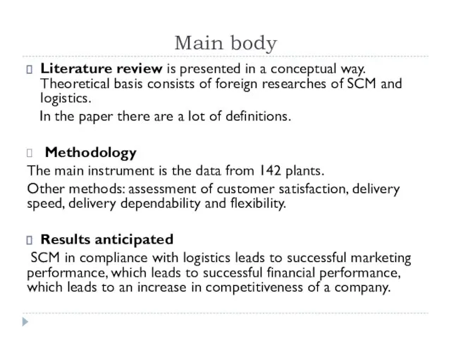 Main body Literature review is presented in a conceptual way. Theoretical
