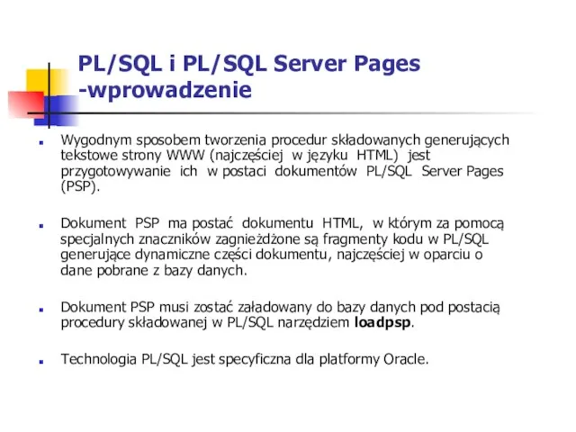 PL/SQL i PL/SQL Server Pages -wprowadzenie Wygodnym sposobem tworzenia procedur składowanych