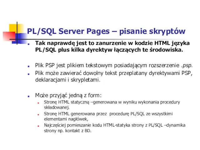 PL/SQL Server Pages – pisanie skryptów Tak naprawdę jest to zanurzenie