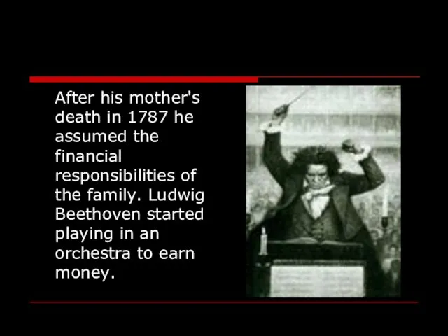 After his mother's death in 1787 he assumed the financial responsibilities