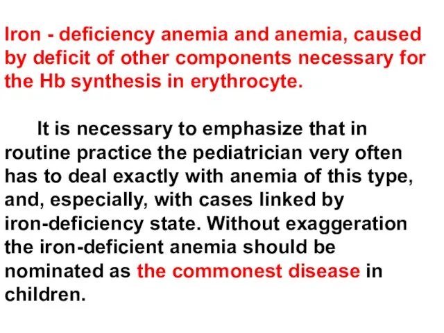 Iron - deficiency anemia and anemia, caused by deficit of other