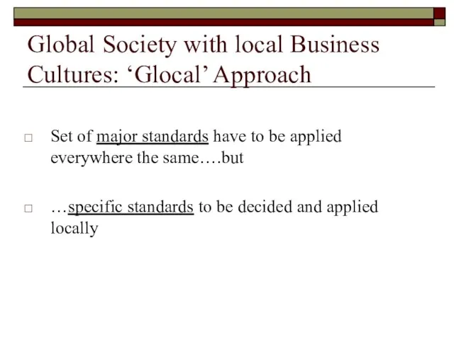 Global Society with local Business Cultures: ‘Glocal’ Approach Set of major