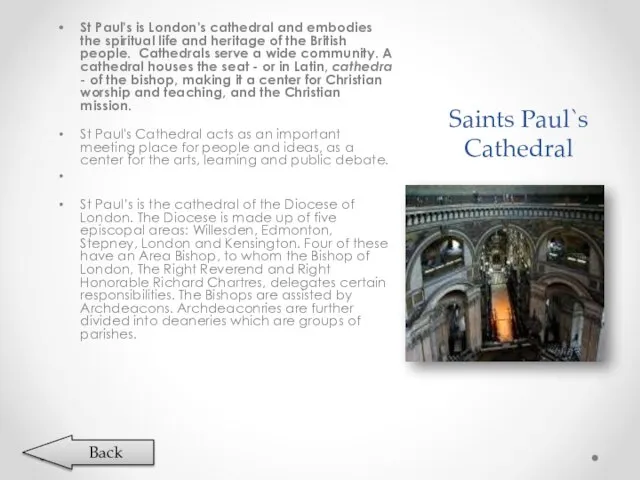 Saints Paul`s Cathedral St Paul's is London's cathedral and embodies the