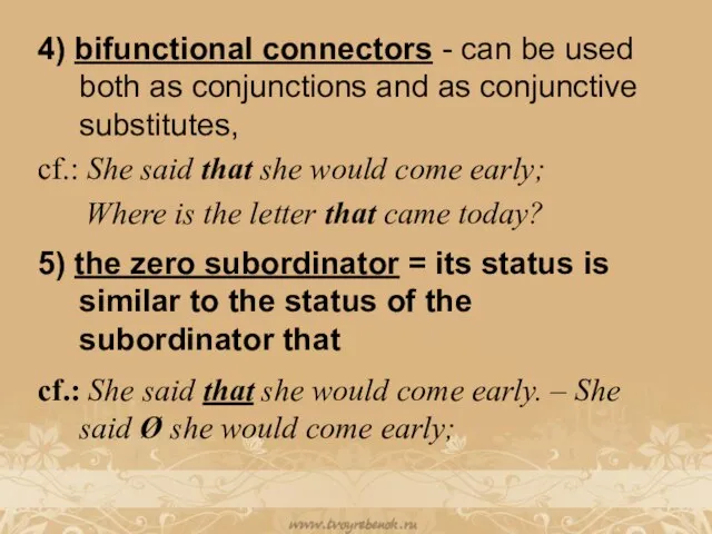 4) bifunctional connectors - can be used both as conjunctions and