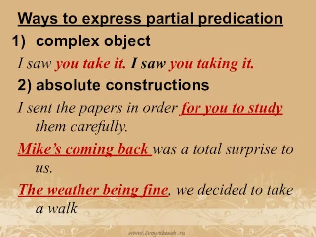 Ways to express partial predication complex object I saw you take