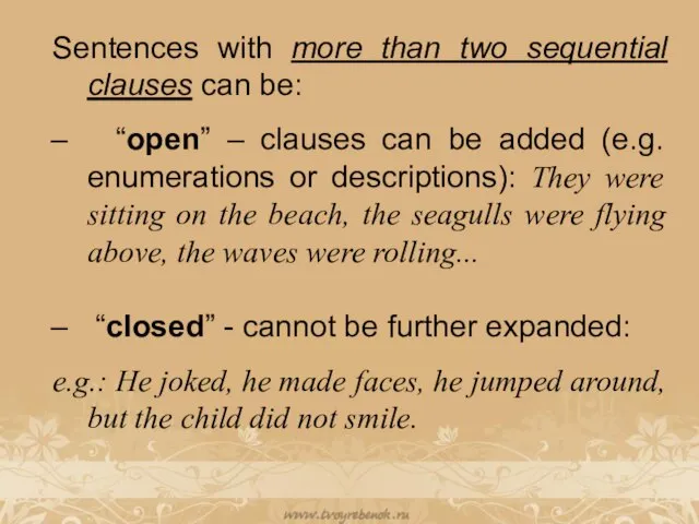 Sentences with more than two sequential clauses can be: “open” –