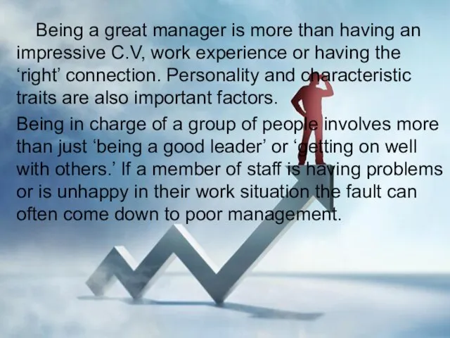 Being a great manager is more than having an impressive C.V,
