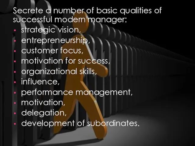 Secrete a number of basic qualities of successful modern manager: strategic