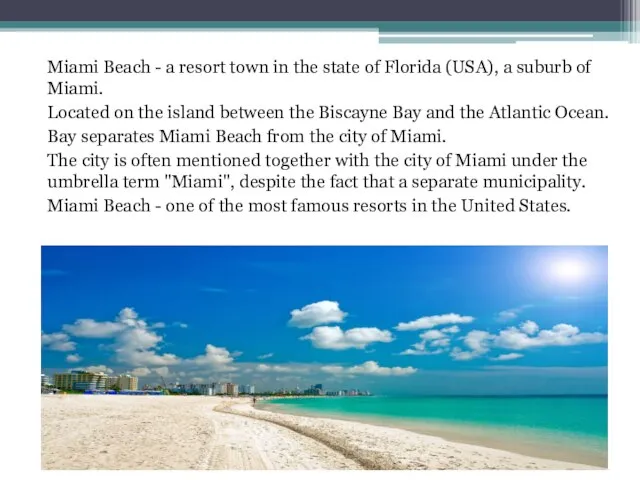 Miami Beach - a resort town in the state of Florida