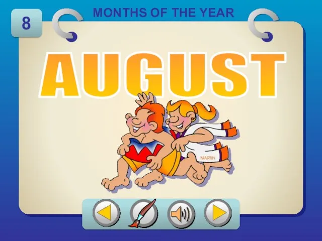 AUGUST MONTHS OF THE YEAR 8