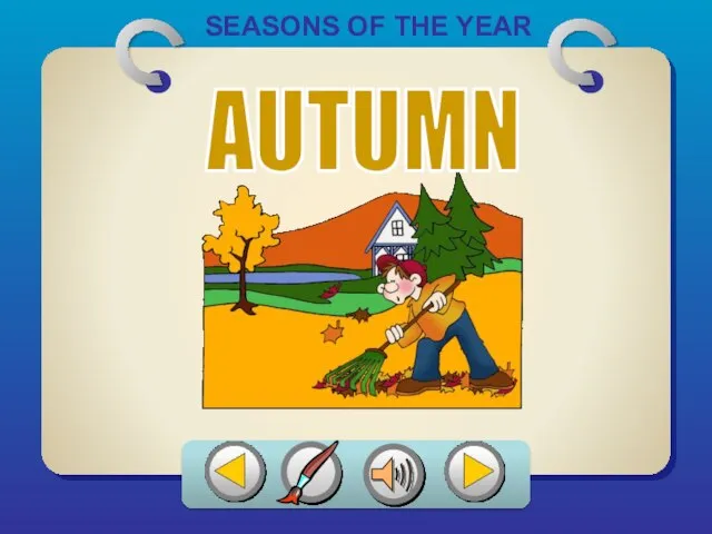 SEASONS OF THE YEAR AUTUMN