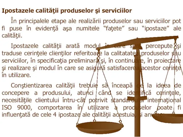 Ipostazele calităţii produselor şi serviciilor În principalele etape ale realizării produselor