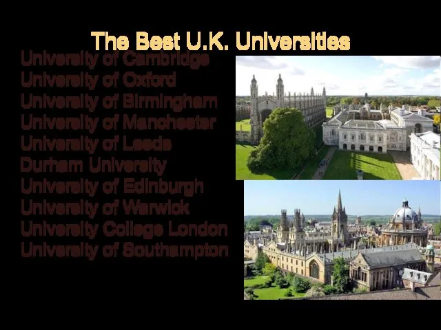 The Best U.K. Universities * University of Cambridge * University of