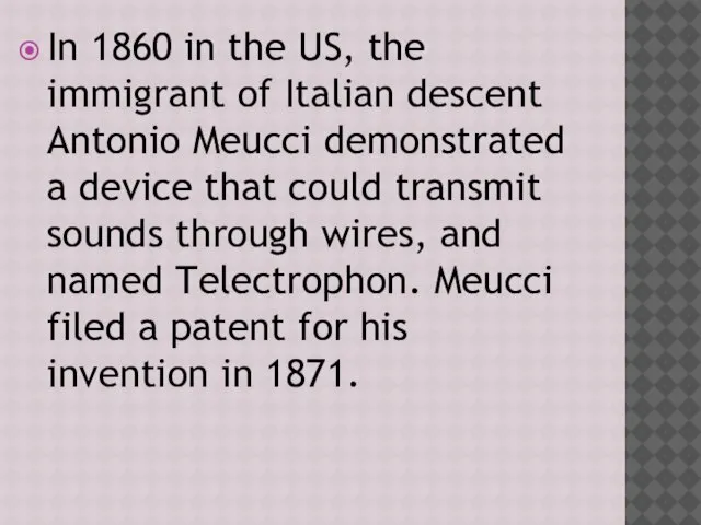 In 1860 in the US, the immigrant of Italian descent Antonio