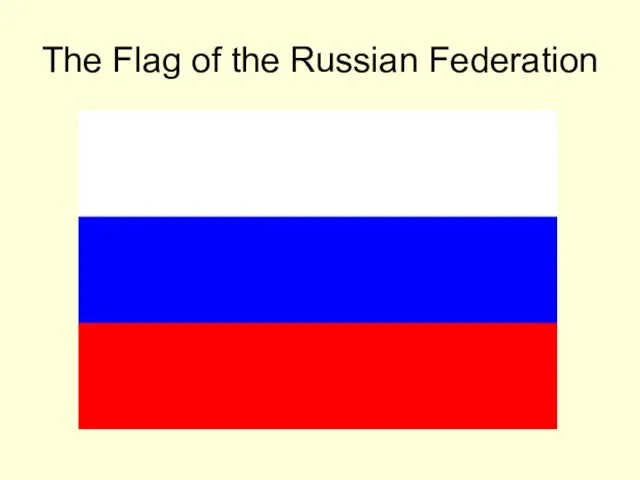 The Flag of the Russian Federation