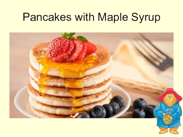 Pancakes with Maple Syrup